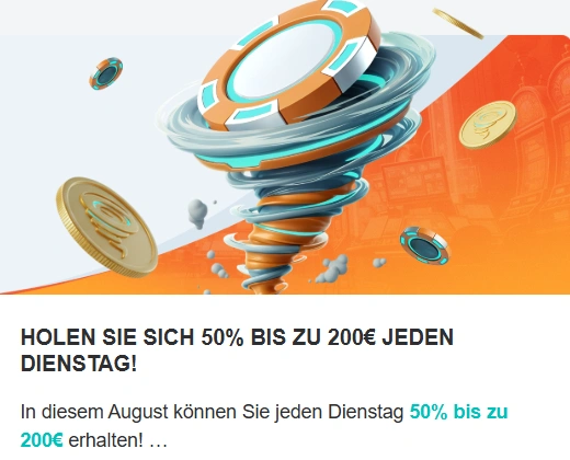 Dienstag 50% bis 200€